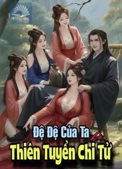 de-de-cua-ta-la-thien-tuyen-chi-tu