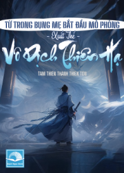 tu-trong-bung-me-bat-dau-mo-phong-xuat-the-vo-dich-thien-ha