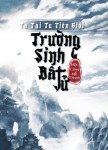 ta-truong-sinh-bat-tu-o-tu-tien-gioi